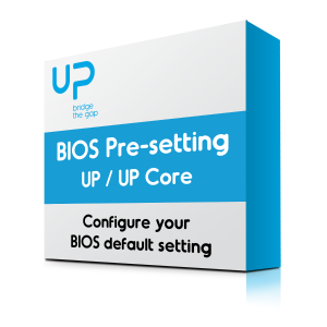 BIOS pre-setting (UP, UP Core)